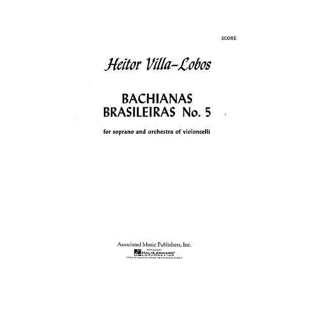 Heitor Villa-Lobos: Bachianas Brasileiras No. 5 (Parts)