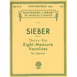 Ferdinand Sieber: Thirty-Six Eight-Measure Vocalises For Soprano Op.92