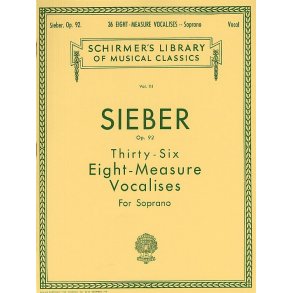 Ferdinand Sieber: Thirty-Six Eight-Measure Vocalises For Soprano Op.92