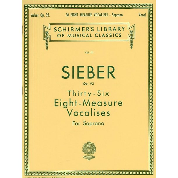 Ferdinand Sieber: Thirty-Six Eight-Measure Vocalises For Soprano Op.92