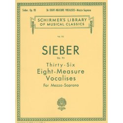 Ferdinand Sieber: Thirty-Six Eight-Measure Vocalises For Mezzo-Soprano Op.93