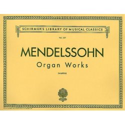 Felix Mendelssohn: Organ Works