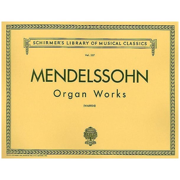 Felix Mendelssohn: Organ Works