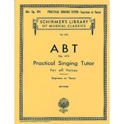 Franz Abt: Practical Singing Tutor (Complete) Soprano/Tenor