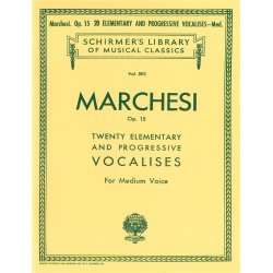 Salvatore Marchesi: Twenty Elementary And Progressive Vocalises Op.15 For Medium Voice