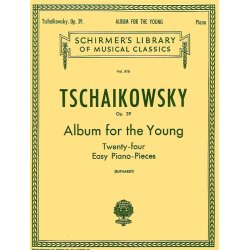 Pyotr Ilyich Tschaikovsky: Album For The Young (24 Easy Pieces) Op. 39