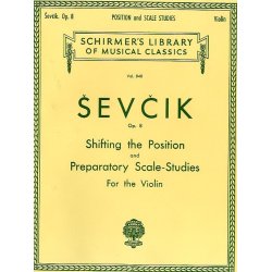 Otakar Sevcik: Shifting The Position And Preparatory Scale-Studies Op.8