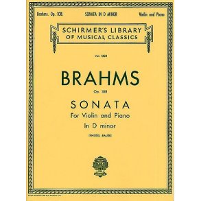 Johannes Brahms: Sonata For Violin And Piano In D Minor Op.108