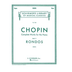 Frederic Chopin: Complete Works For The Piano Book Ten - Rondos