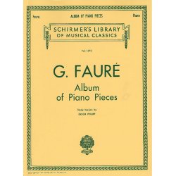 Gabriel Faure: Album Of Piano Pieces