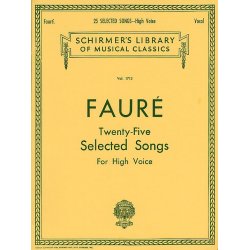 Gabriel Faure: Twenty-Five Selected Songs (High Voice)