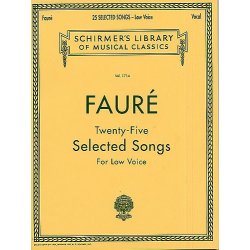 Gabriel Faure: Twenty-five Selected Songs (Low Voice)