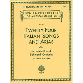 Twenty-Four Italian Songs And Arias Of The 17th And 18th Centuries - Medium High Voice