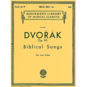 Antonin Dvorak: Biblical Songs Op.99 (Low Voice)