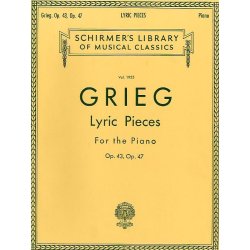 Edvard Grieg: Lyric Pieces For The Piano Op.43 And 47
