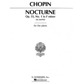 Frederic Chopin: Nocturne In F Minor Op.55 No.1