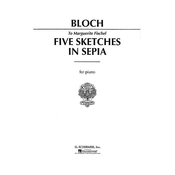 Ernest Bloch: Five Sketches In Sepia