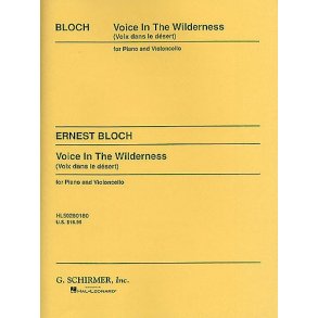 Ernest Bloch: Voice In The Wilderness (Cello/Piano)