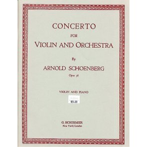 Arnold Schoenberg: Concerto For Violin And Orchestra Op.36 (Violin/Piano)