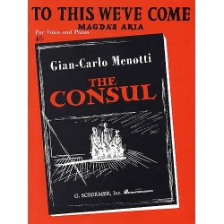 Gian Carlo Menotti: To This We've Come (The Consul)