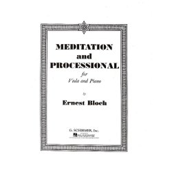 Ernest Bloch: Meditation And Processional