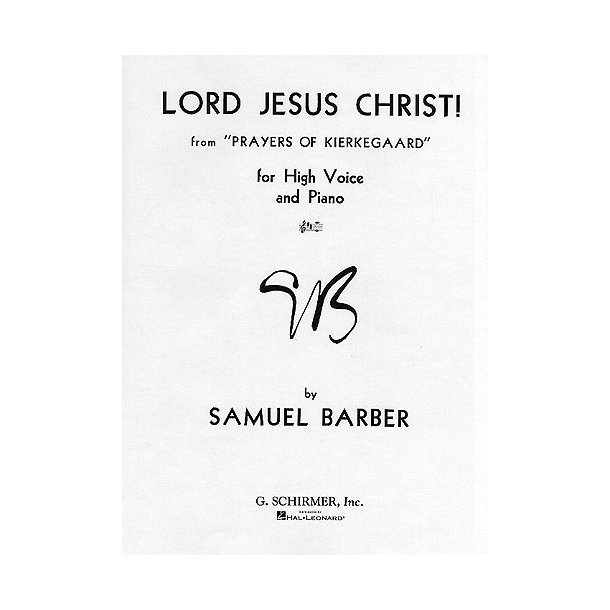 Samuel Barber: Lord Jesus Christ!