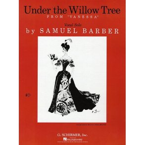 Samuel Barber: Under The Willow Tree (Vanessa)