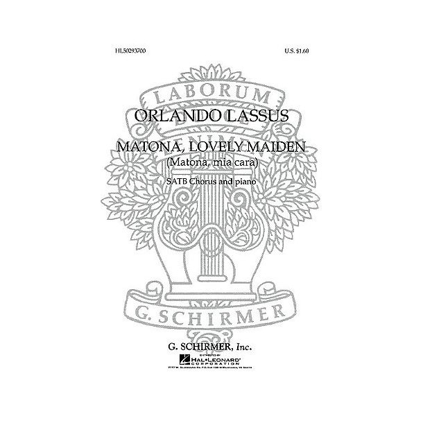 Orlando Lassus: Matona Mia Cara (Matona Lovely Maiden)