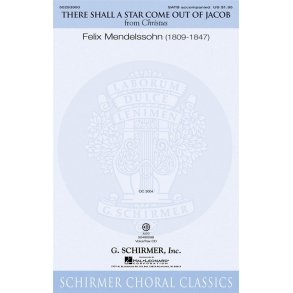 Felix Mendelssohn: There Shall A Star Come Out Of Jacob