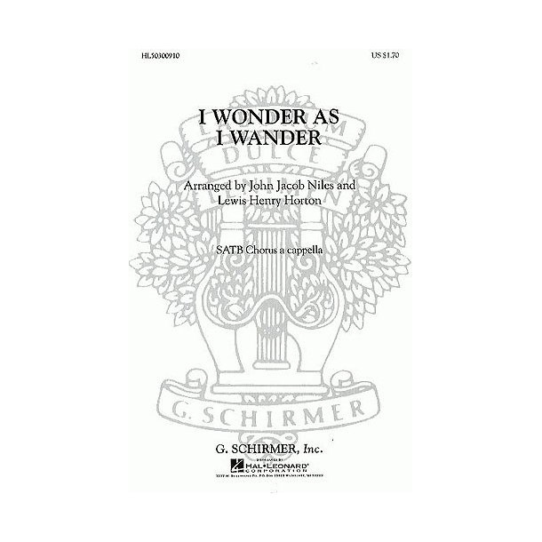 John Jacob Niles: I Wonder As I Wander (SATB)