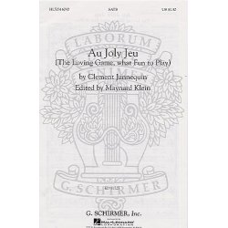 Clement Jannequin: Au Joly Jeu (The Loving Game, What Fun To Play)