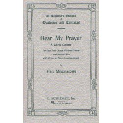 Felix Mendelssohn: Hear My Prayer - A Sacred Cantata (SATB)