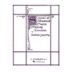 Rafael Joseffy: School Of Advanced Piano Playing (Exercises)