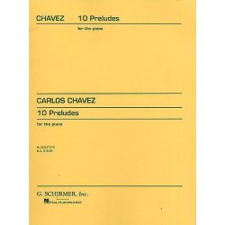 Carlos Chavez: Ten Preludes For Piano