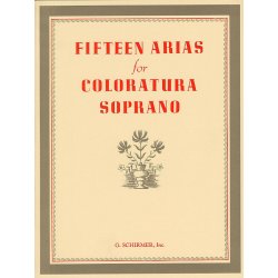 Fifteen Arias For Coloratura Soprano