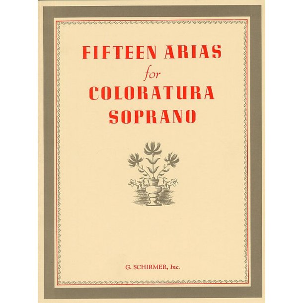 Fifteen Arias For Coloratura Soprano