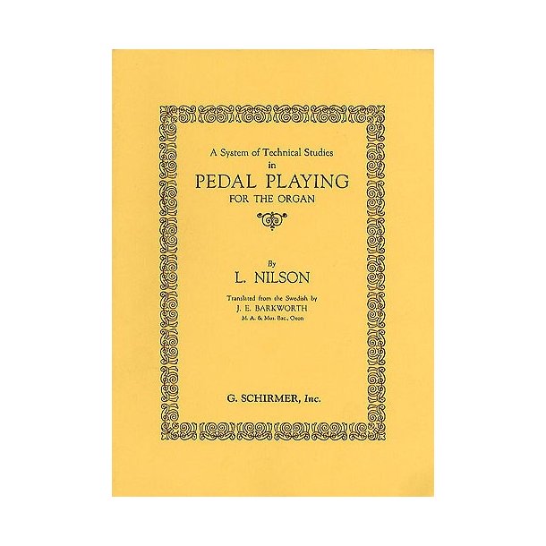 Lars Nilson: A System Of Technical Studies In Pedal Playing For Organ