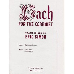 Bach For The Clarinet - Part 1: Clarinet And Piano