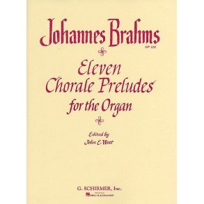 Johannes Brahms: Eleven Chorale Preludes For Organ