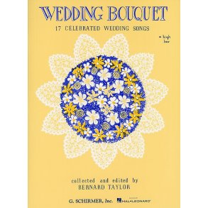 Wedding Bouquet - 17 Celebrated Wedding Songs (High Voice)