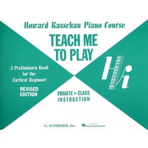 Howard Kasschau Piano Course Teach Me To Play:  Primer