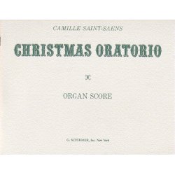 Camille Saint-Saens: Christmas Oratorio (Organ Score)