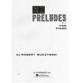 Robert Muczynski: Six Preludes Op.6