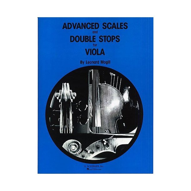 Leonard Mogill: Advanced Scales And Double Stops Viola