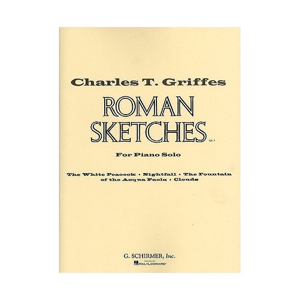 Charles T. Griffes: Roman Sketches Op.7