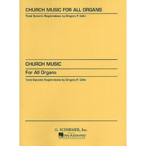 Church Music For All Organs (Gregory P. Cohn)