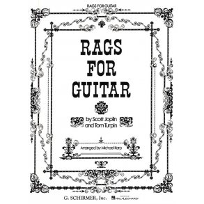 Scott Jopin And Tom Turpin Rags For Guitar