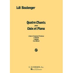 Lili Boulanger: Quatre Chants Pour Voix Et Piano