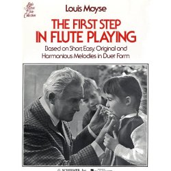 Louis Moyse: The First Step In Flute Playing