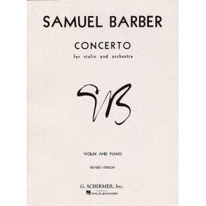 Samuel Barber: Concerto For Violin And Orchestra